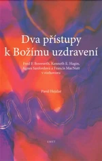 Dva přístupy k Božímu uzdravení - Pavel Hejzlar