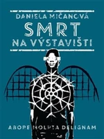 Smrt na výstavišti - Daniela Mičanová