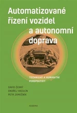 Automatizované řízení vozidel a autonomní doprava - David Černý, Vaculín Ondřej, Zámečník Petr