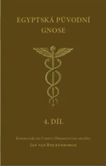 Egyptská původní gnose 4.díl - Jan van Rijckenborgh