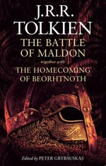 The Battle of Maldon - together with The Homecoming of Beorhtnoth - J. R. R. Tolkien, Peter Grybauskas