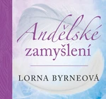 Andělské zamyšlení - Lorna Byrneová