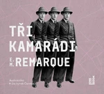 Tři kamarádi - Erich Maria Remarque - audiokniha
