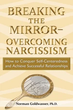 Breaking the Mirror-Overcoming Narcissism