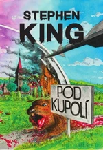 Pod Kupolí - Stephen King - e-kniha