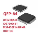 5Pcs/Lot uP6208AM uP6208 IO3730Q B1 103730Q B1 MSP430F149IPMR MSP430F149 M430F149 MSP430 IT8613E IT8613 QFP-64
