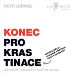 Konec prokrastinace - Petr Ludwig, Jakub Hejdánek - audiokniha