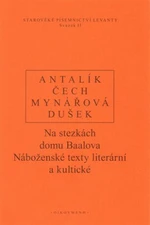 Na stezkách domu Baalova - Pavel Čech, Jan Dušek, Jana Mynářová, Dalibor Antalík