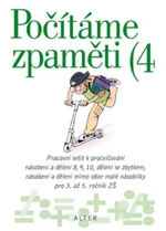 Počítáme zpaměti 4 - pro 3. až 5.ročník ZŠ