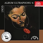 Různí interpreti – Historie psaná šelakem - Album Ultraphonu 6 - 1935