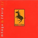 Mnaga A Zdorp – Dutý ale free CD