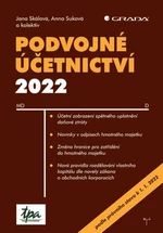 Podvojné účetnictví 2022 - Anna Suková, doc. Ing. Jana Skálová Ph.D.