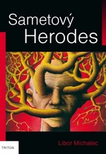 Sametový Herodes - Libor Michalec