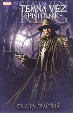 Temná věž Pistolník Cesta začíná - Stephen King