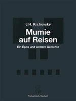 Mumie auf Reisen / Mumie na cestách - J. H. Krchovský, Cikánová Karla