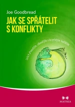 Jak se spřátelit s konflikty - Joe Goodbread