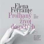 Prolhaný život dospělých - Elena Ferrante - audiokniha