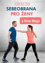 Sebeobrana pro ženy s Krav Maga - FELD Gabriele