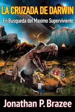 La Cruzada de Darwin En BÃºsqueda del Maximo Superviviente