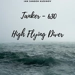 Ian Janson Kudinov – Tanker-630 High Flying Diver