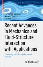 Recent Advances in Mechanics and Fluid-Structure Interaction with Applications