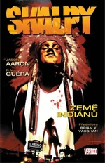 Skalpy Země Indiánů - Jason Aaron, R.M. Guéra