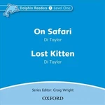 Dolphin Readers 1 On Safari / Lost Kitten Audio CD