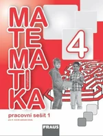 Matematika se čtyřlístkem 4/1.díl Pracovní sešit - Alena Rakoušová, Marie Kozlová, Šárka Pěchoučková