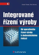Integrované řízení výroby - Gustav Tomek, Věra Vávrová