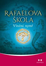 Rafaelova škola - Vlnění nymf - Renata Štulcová