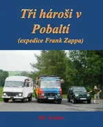 Tři hároši v Pobaltí - Jiří Kostúr - e-kniha