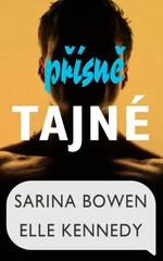 Přísně tajné - Elle Kennedy, Sarina Bowen