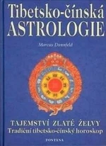 Tibetsko-čínská astrologie - Tajemství zlaté želvy - Ursula Richter, Marcus Dannfeld