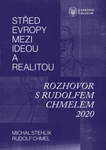 Střed Evropy mezi ideou a realitou - Rudolf Chmel, Michal Stehlík - e-kniha