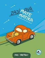 Zajímavá matematika pro třeťáky - Hana Mikulenková