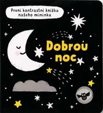 Dobrou noc - První kontrastní knížka našeho miminka Mary Cartwright, ilustrace Grace Habib - Mary Cartwright, Grace Habib