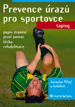 Prevence úrazů pro sportovce,Prevence úrazů pro sportovce, Pilný Jaroslav