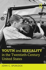 Youth and Sexuality in the Twentieth-Century United States