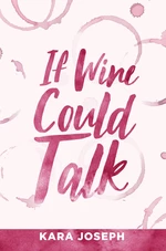 If Wine Could Talk