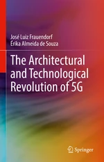 The Architectural and Technological Revolution of 5G