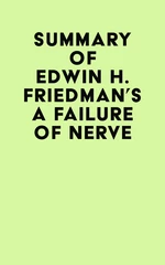 Summary of Edwin H. Friedman's A Failure of Nerve