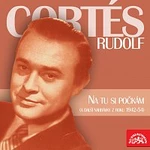 Rudolf Cortés – Na tu si počkám (a další nahrávky z let 1942-54)