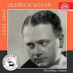 Oldřich Kovář – Historie psaná šelakem - Oldřich Kovář. Písničky o lásce
