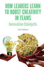 How Leaders Learn To Boost Creativity In Teams