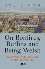 On Bonfires, Butlins and Being Welsh - Growing up in Pwllheli in the '50S and '60S