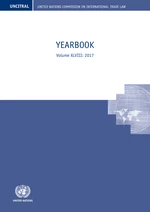 United Nations Commission on International Trade Law (UNCITRAL) Yearbook 2017