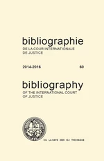 Bibliography of the International Court of Justice/Bibliographie de la Cour Internationale de Justice