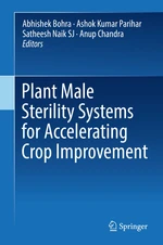 Plant Male Sterility Systems for Accelerating Crop Improvement