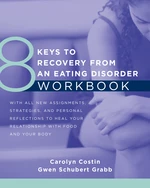 8 Keys to Recovery from an Eating Disorder Workbook (8 Keys to Mental Health)