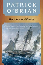 Blue at the Mizzen (Vol. Book 20)  (Aubrey/Maturin Novels)